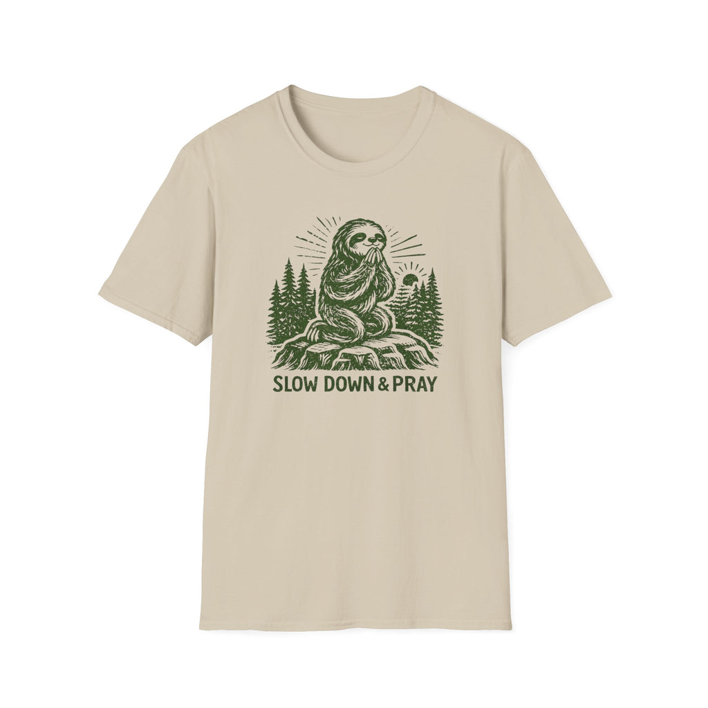 Slow Down and Pray T-Shirt