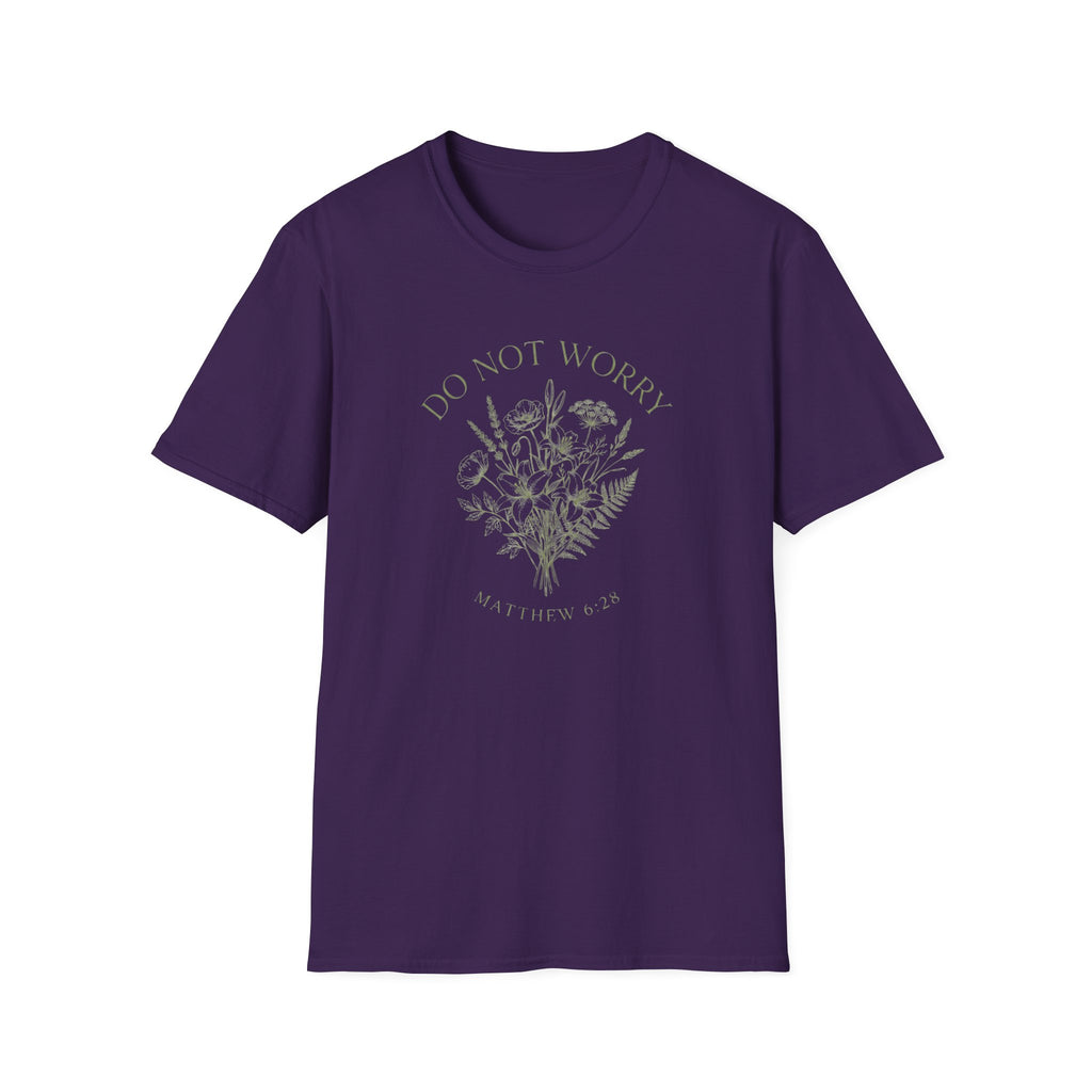 Do Not Worry Matthew 6:28 T-Shirt