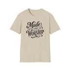 Made to Worship T-Shirt