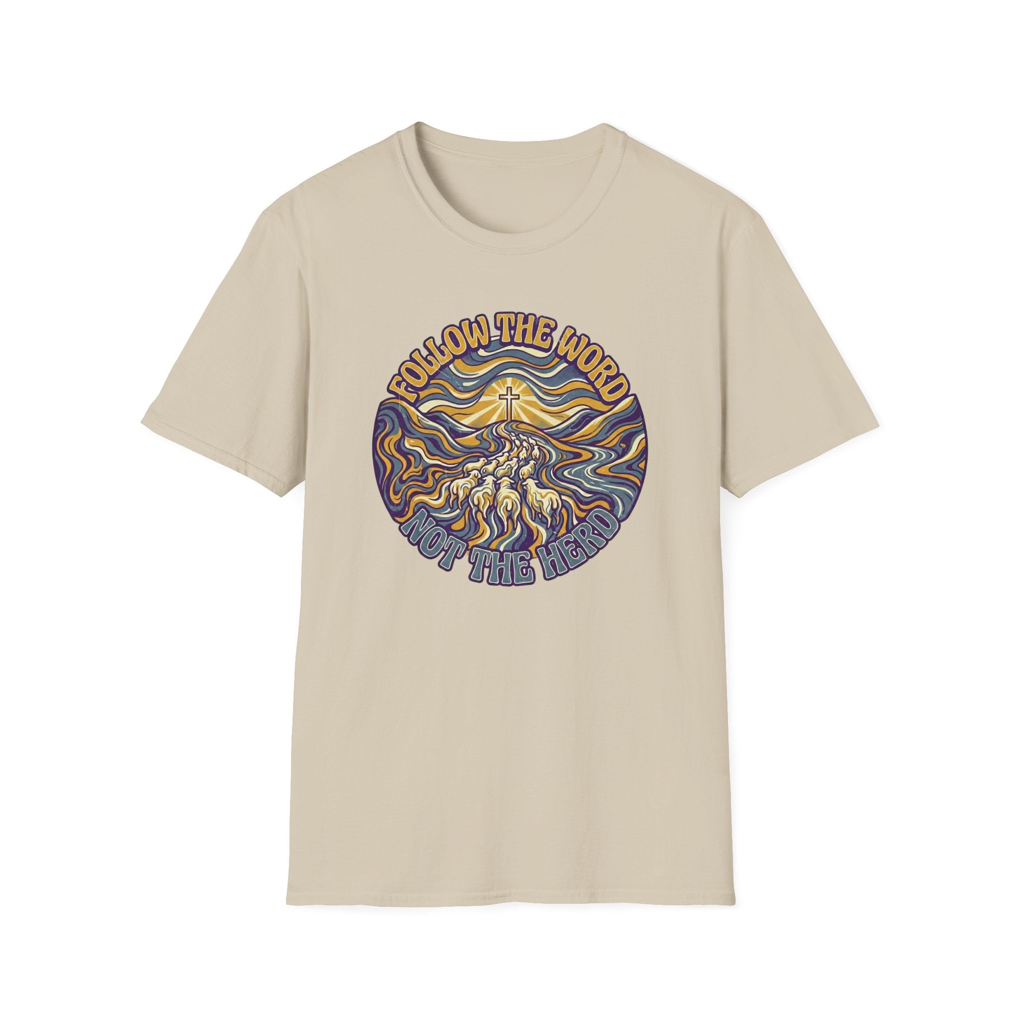 Follow the Word Not the Herd T-Shirt