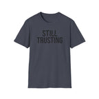 Still Trusting Glitch T-Shirt