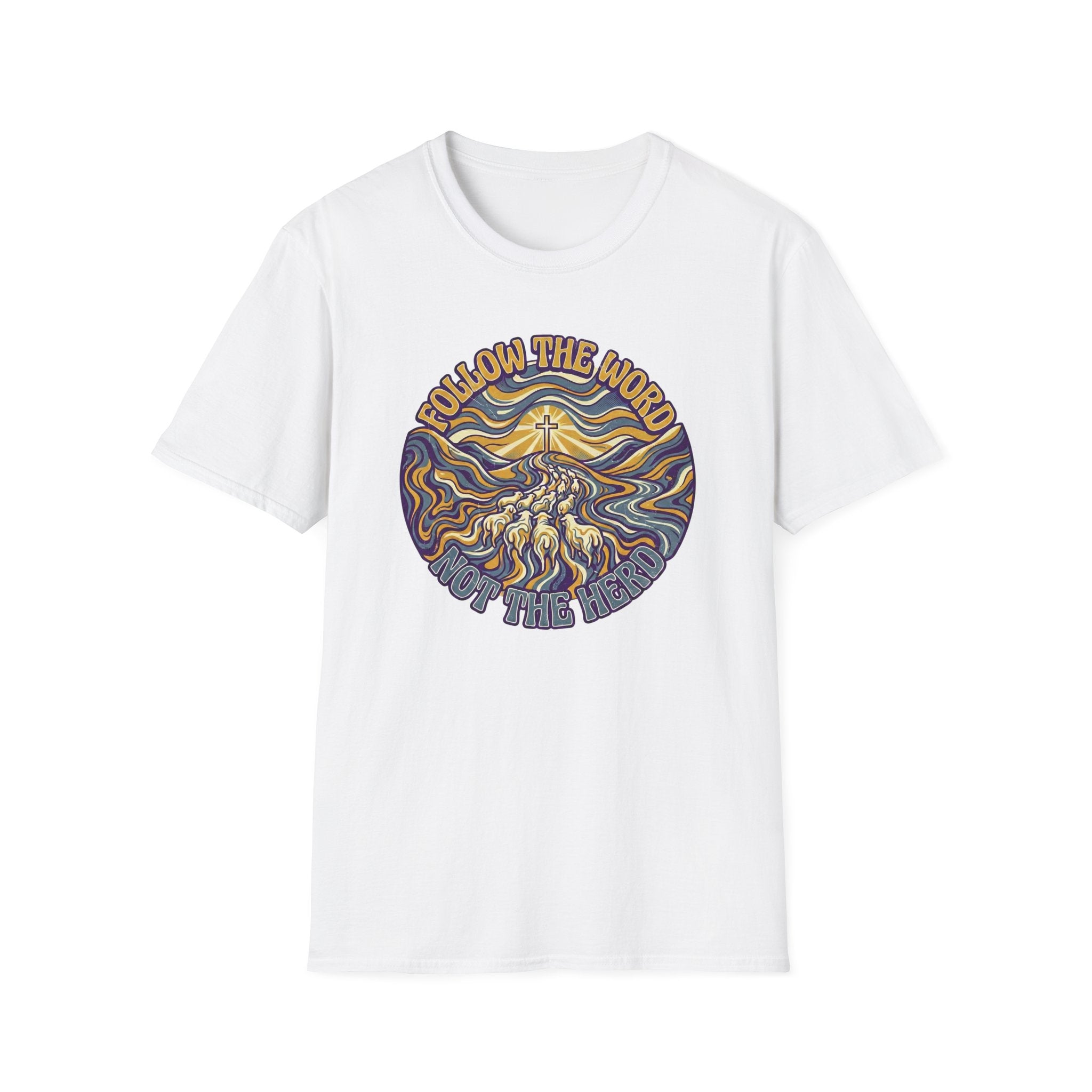 Follow the Word Not the Herd T-Shirt