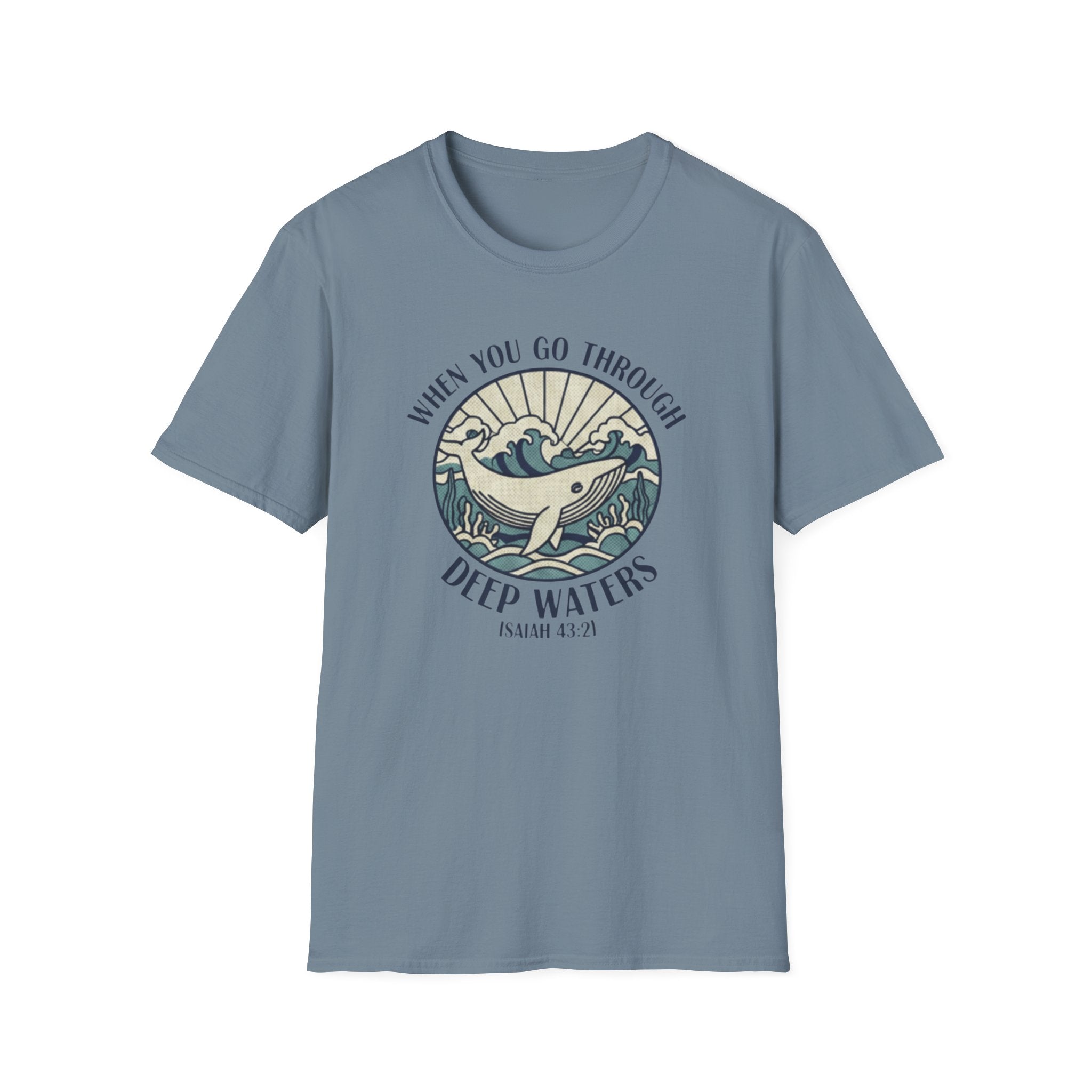 When We Go Through Deep Waters T-Shirt