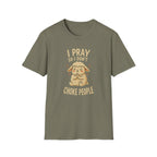 So I Don't Choke People T-Shirt