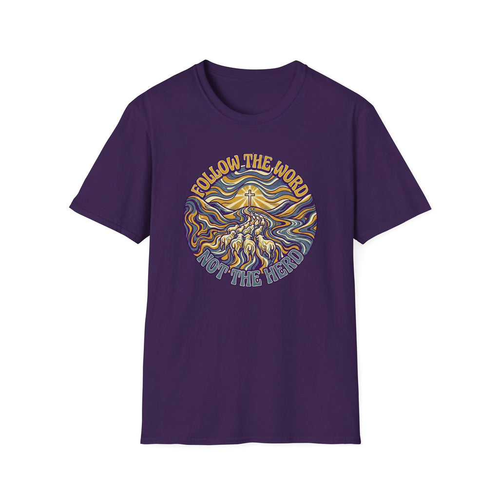 Follow the Word Not the Herd T-Shirt