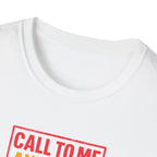 Call to Me T-Shirt