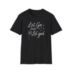 Let Go Let God T-Shirt