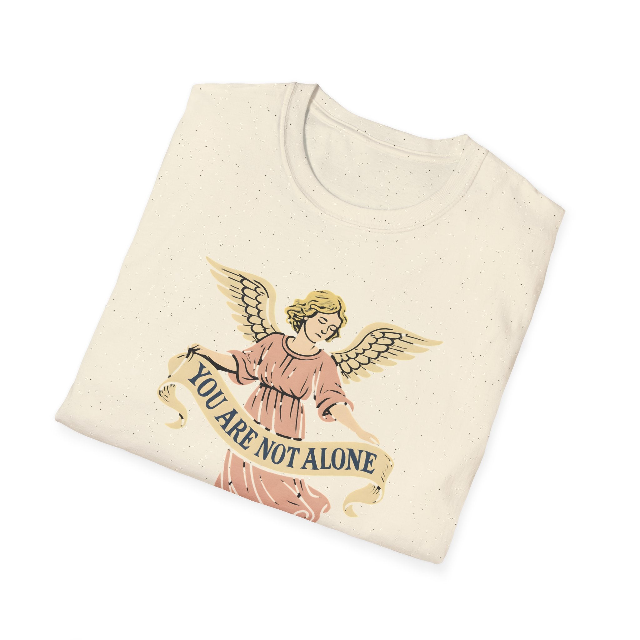 You Are Not Alone T-Shirt