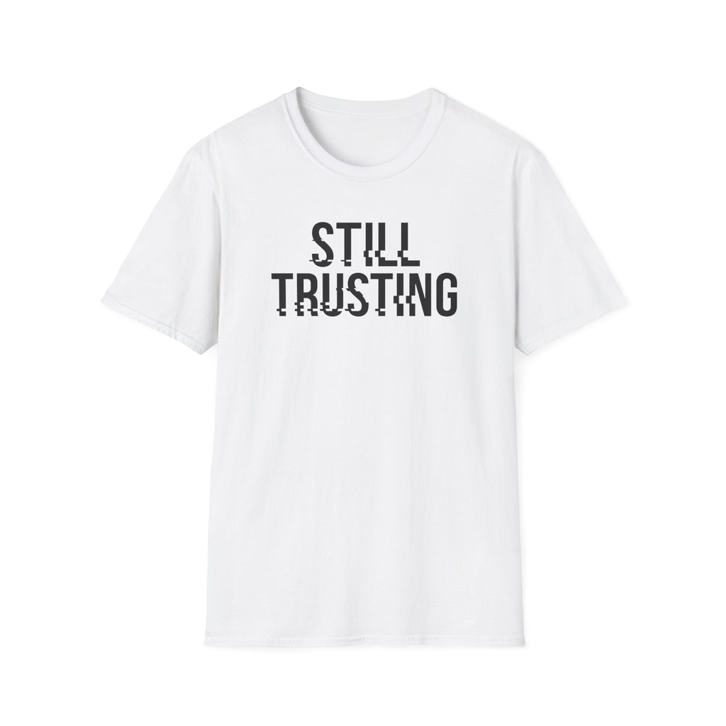 Still Trusting Glitch T-Shirt