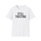 Still Trusting Glitch T-Shirt