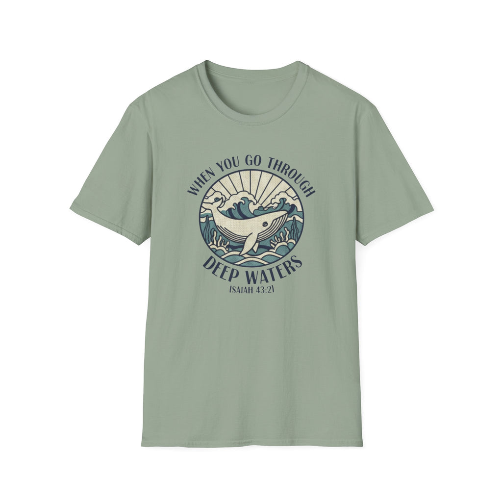 When We Go Through Deep Waters T-Shirt