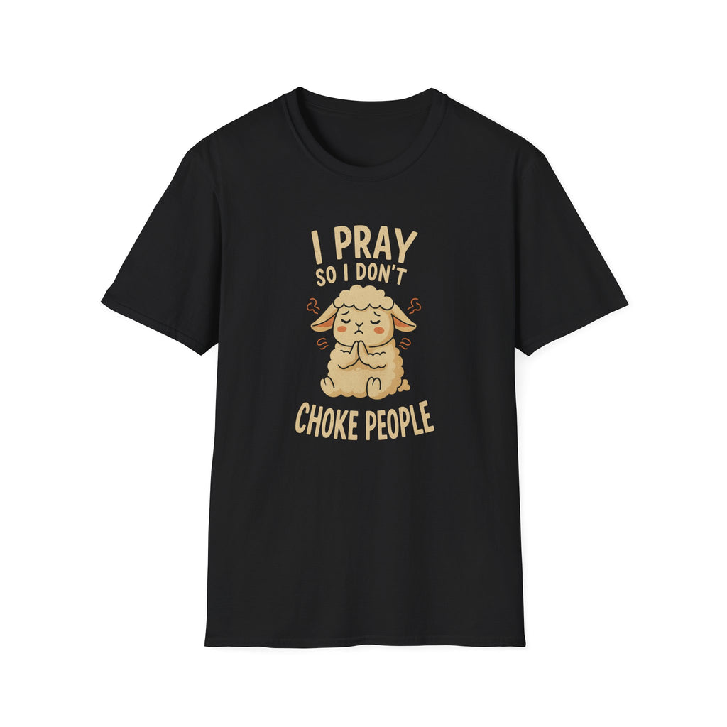 So I Don't Choke People T-Shirt