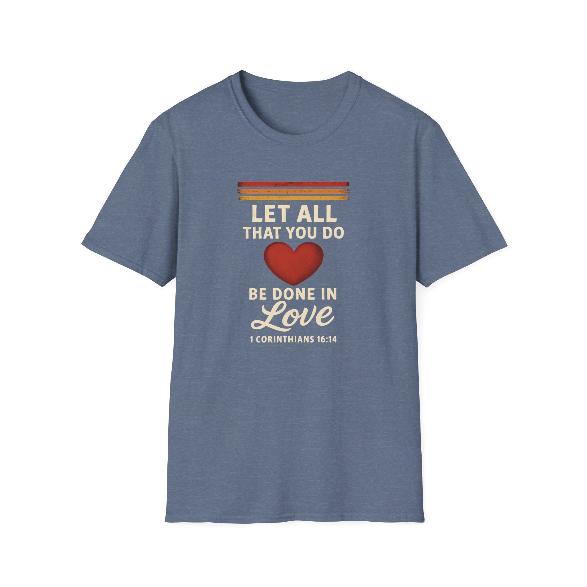 Be Done in Love T-Shirt