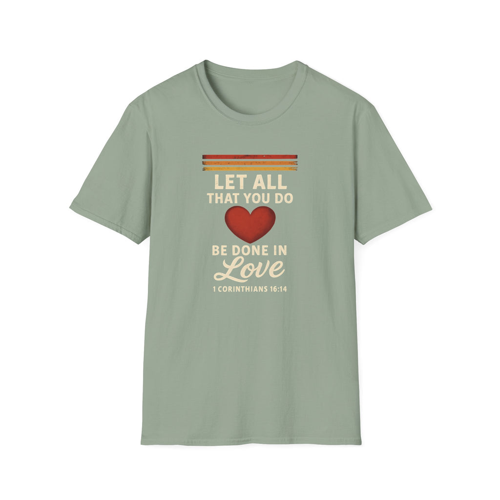 Be Done in Love T-Shirt