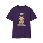 So I Don't Choke People T-Shirt
