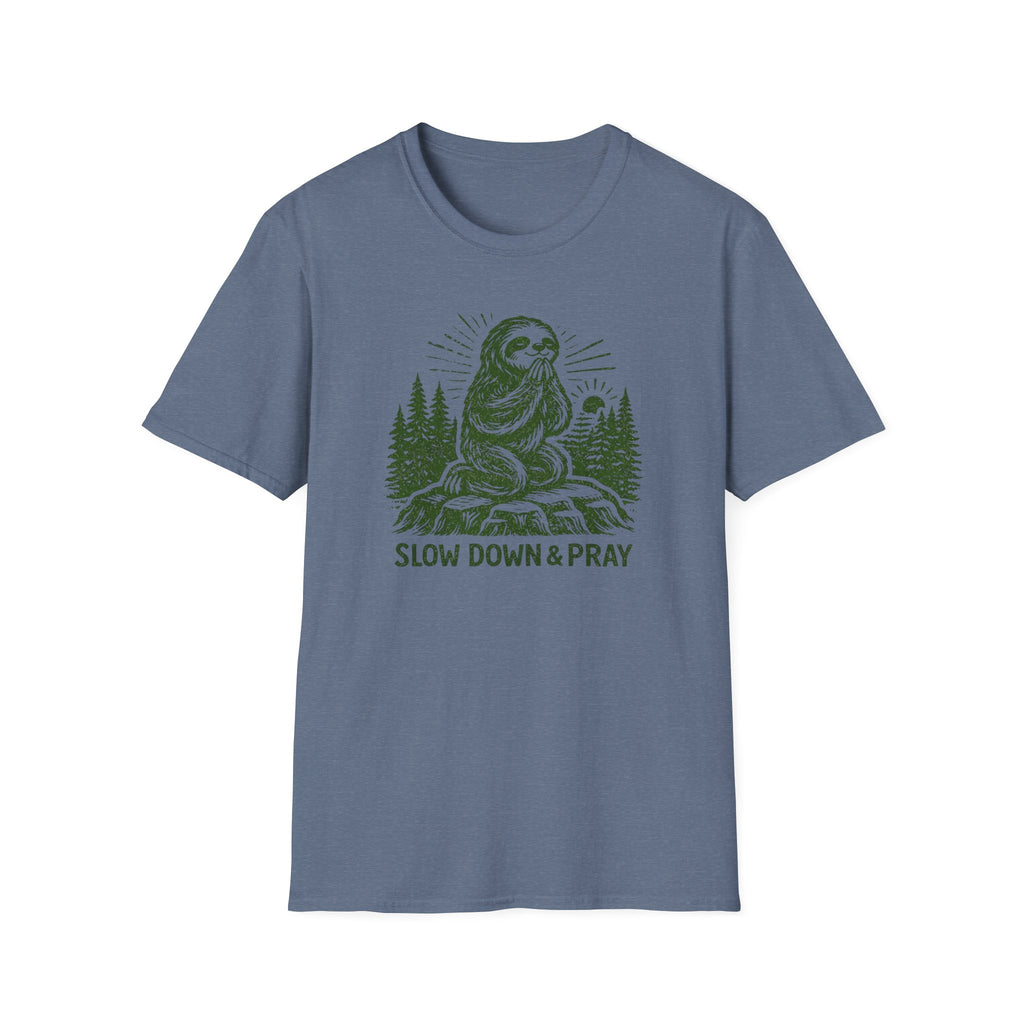 Slow Down and Pray T-Shirt