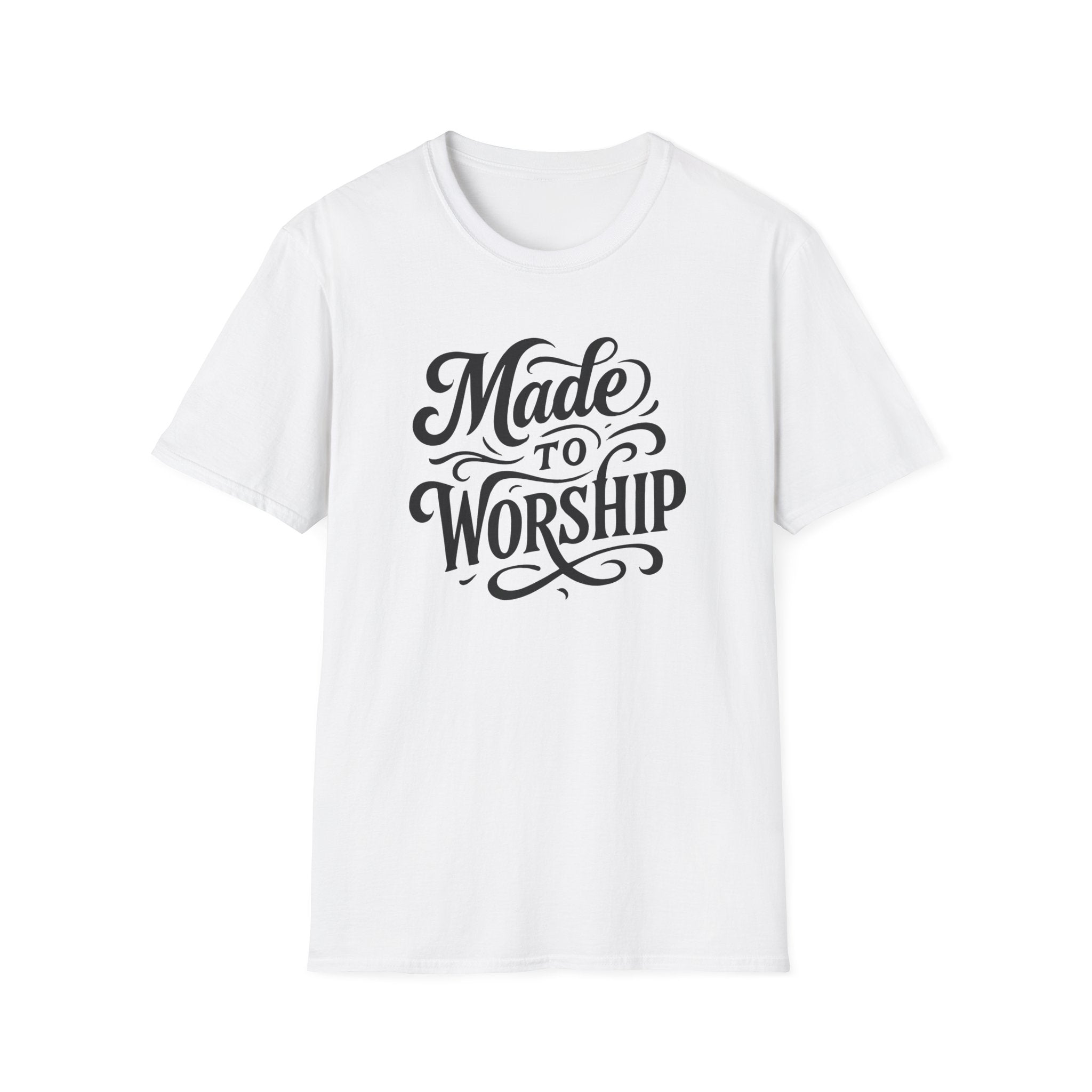 Made to Worship T-Shirt