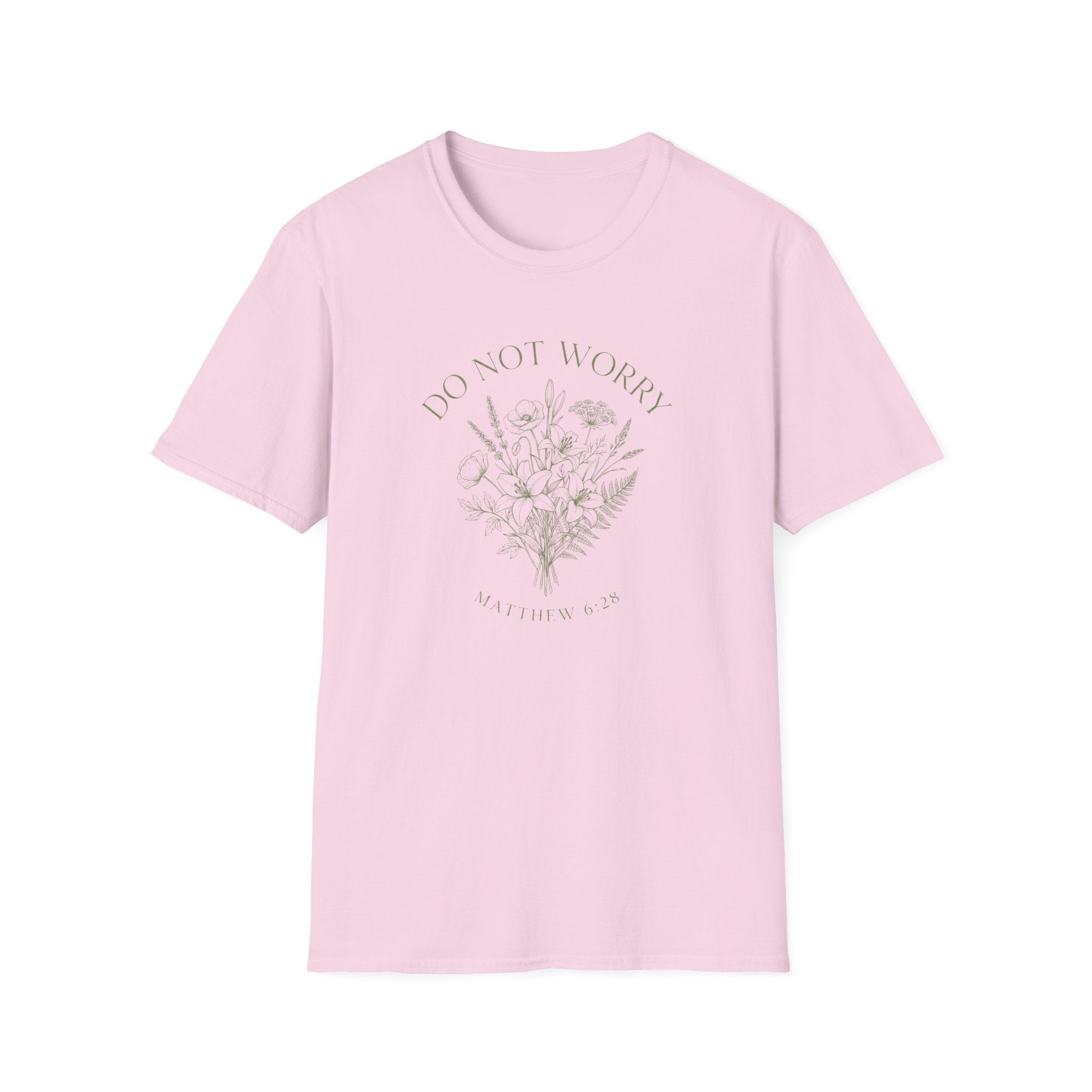 Do Not Worry Matthew 6:28 T-Shirt