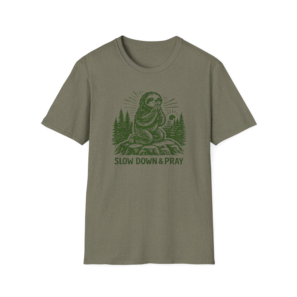 Slow Down and Pray T-Shirt