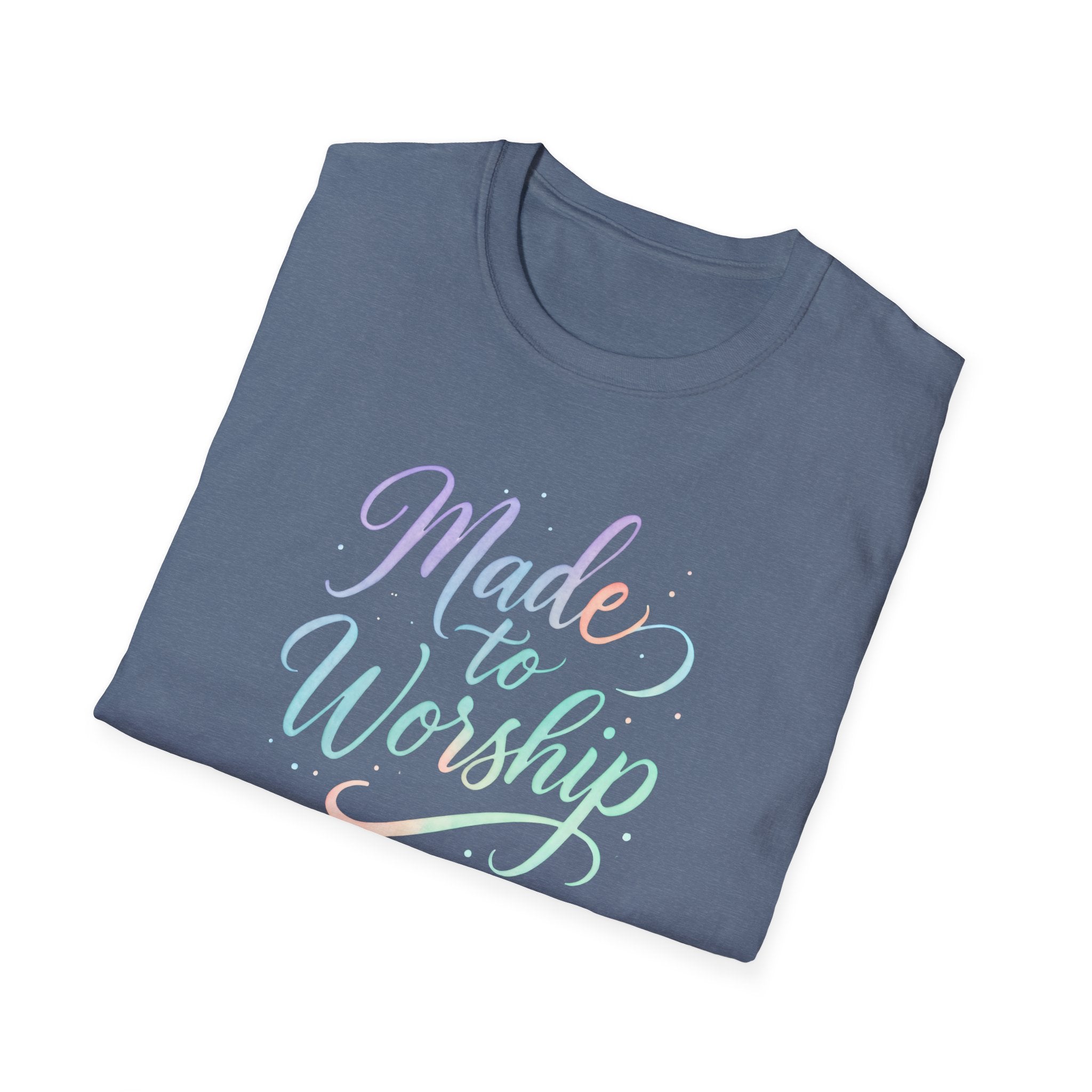 Made to Worship T-Shirt