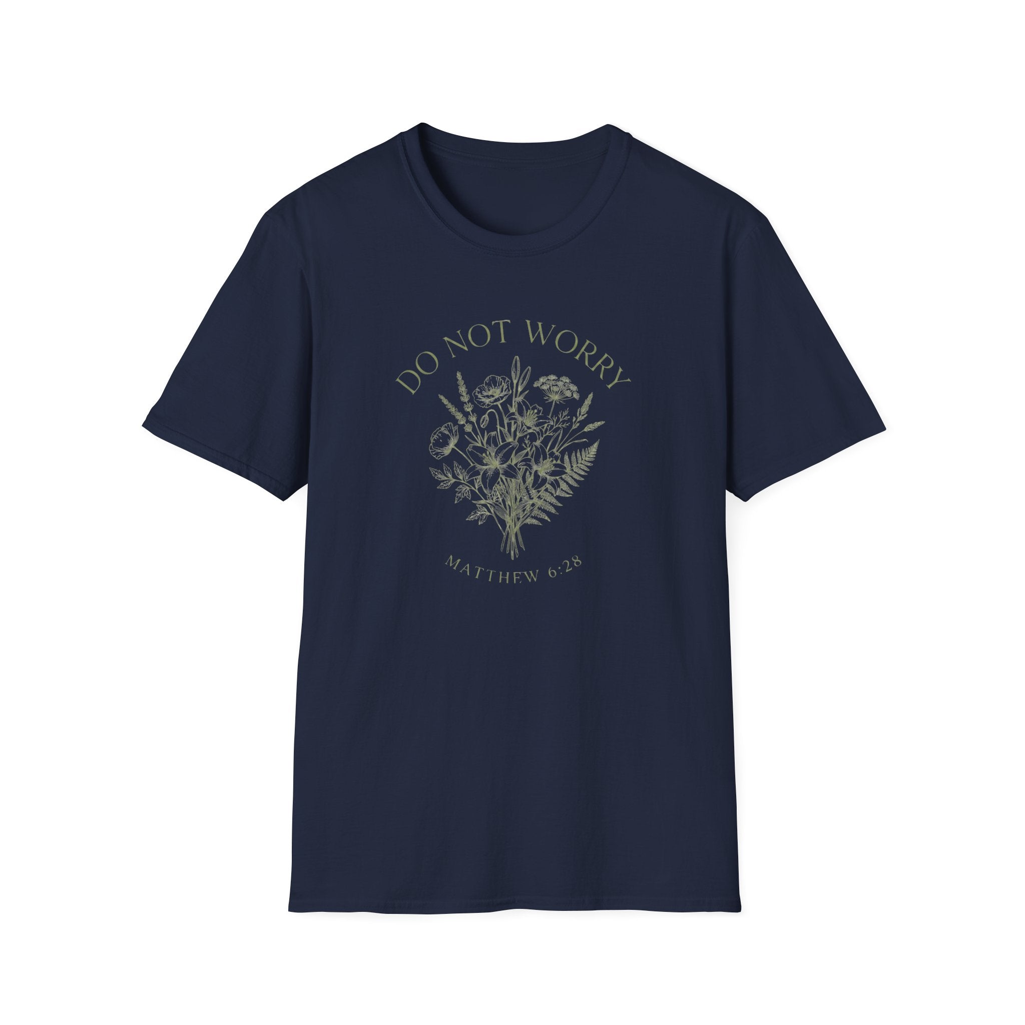 Do Not Worry Matthew 6:28 T-Shirt