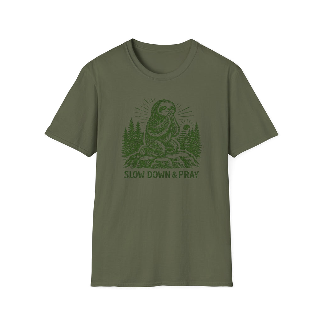 Slow Down and Pray T-Shirt
