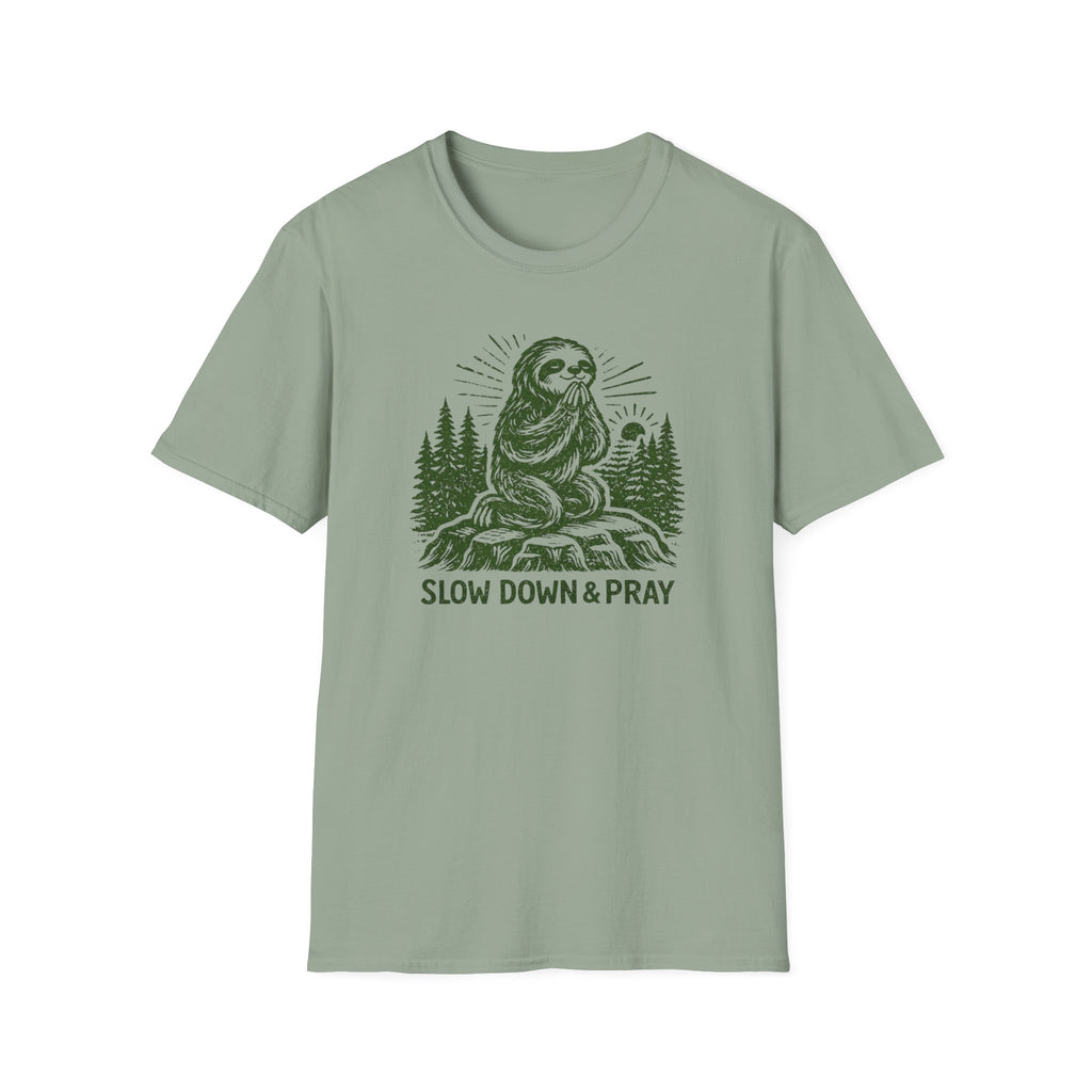 Slow Down and Pray T-Shirt