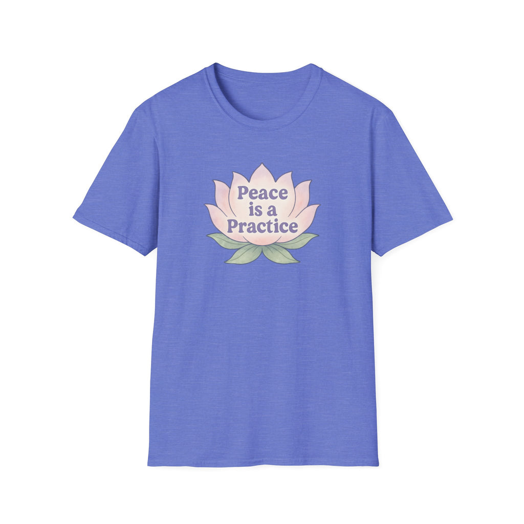 Peace is a Practice T-Shirt