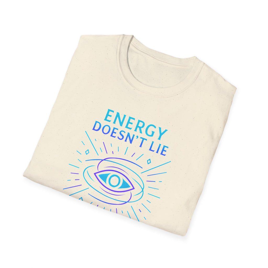 Energy Doesn't Lie T-Shirt