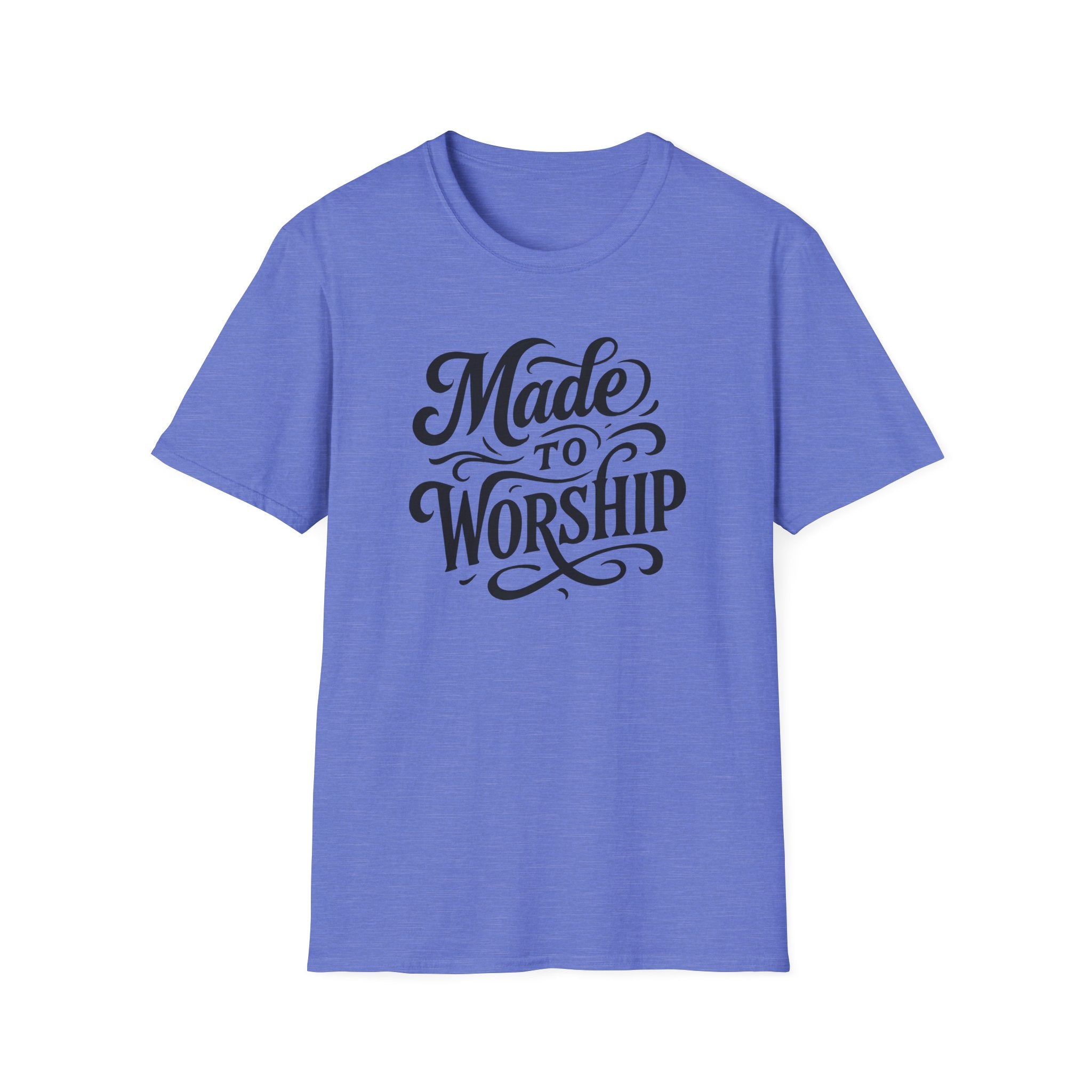 Made to Worship T-Shirt