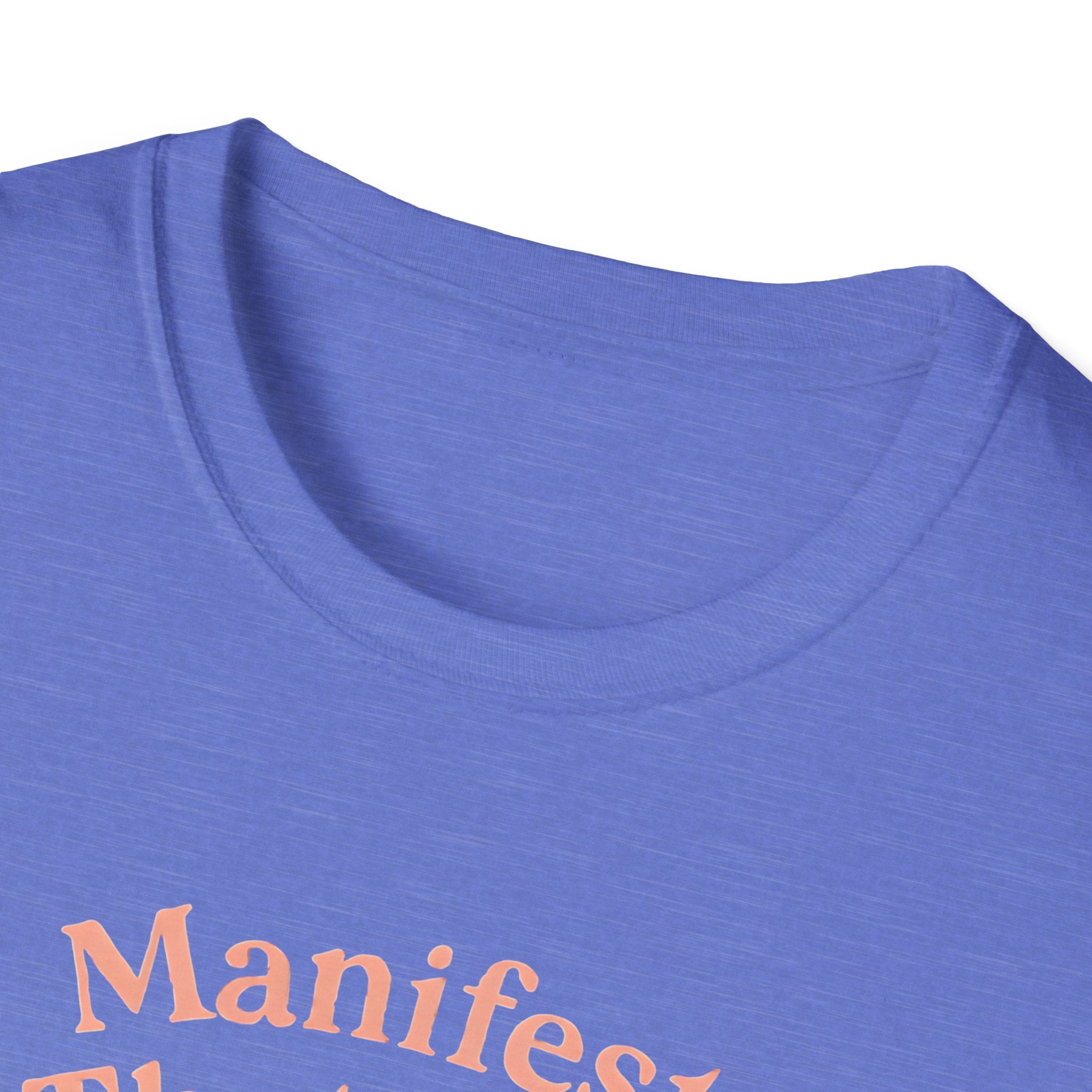 Manifest That Sh*t T-Shirt
