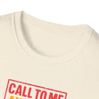 Call to Me T-Shirt