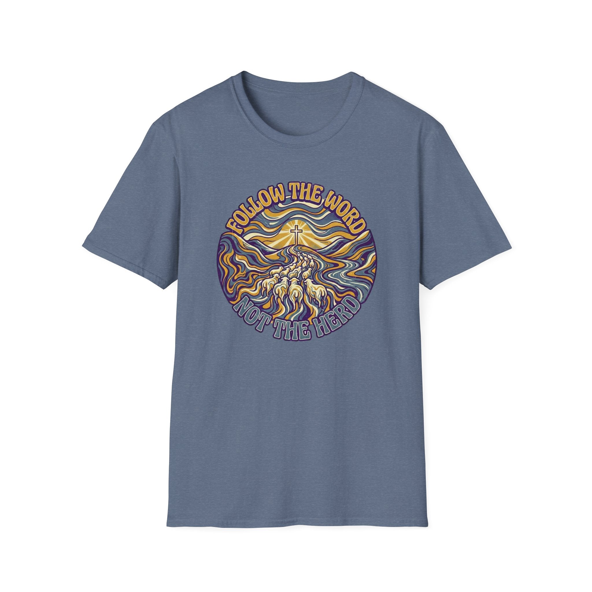 Follow the Word Not the Herd T-Shirt