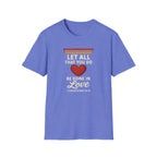 Be Done in Love T-Shirt