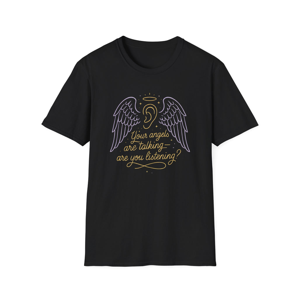 Your Angels Art Talking T-Shirt
