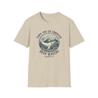 When We Go Through Deep Waters T-Shirt