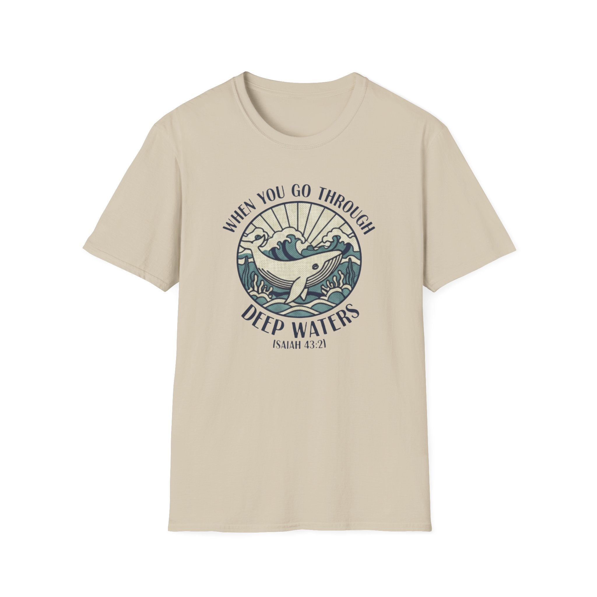 When We Go Through Deep Waters T-Shirt