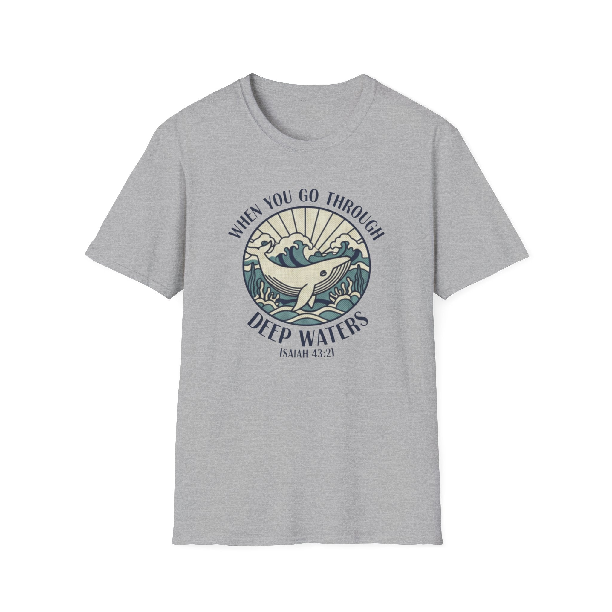 When We Go Through Deep Waters T-Shirt