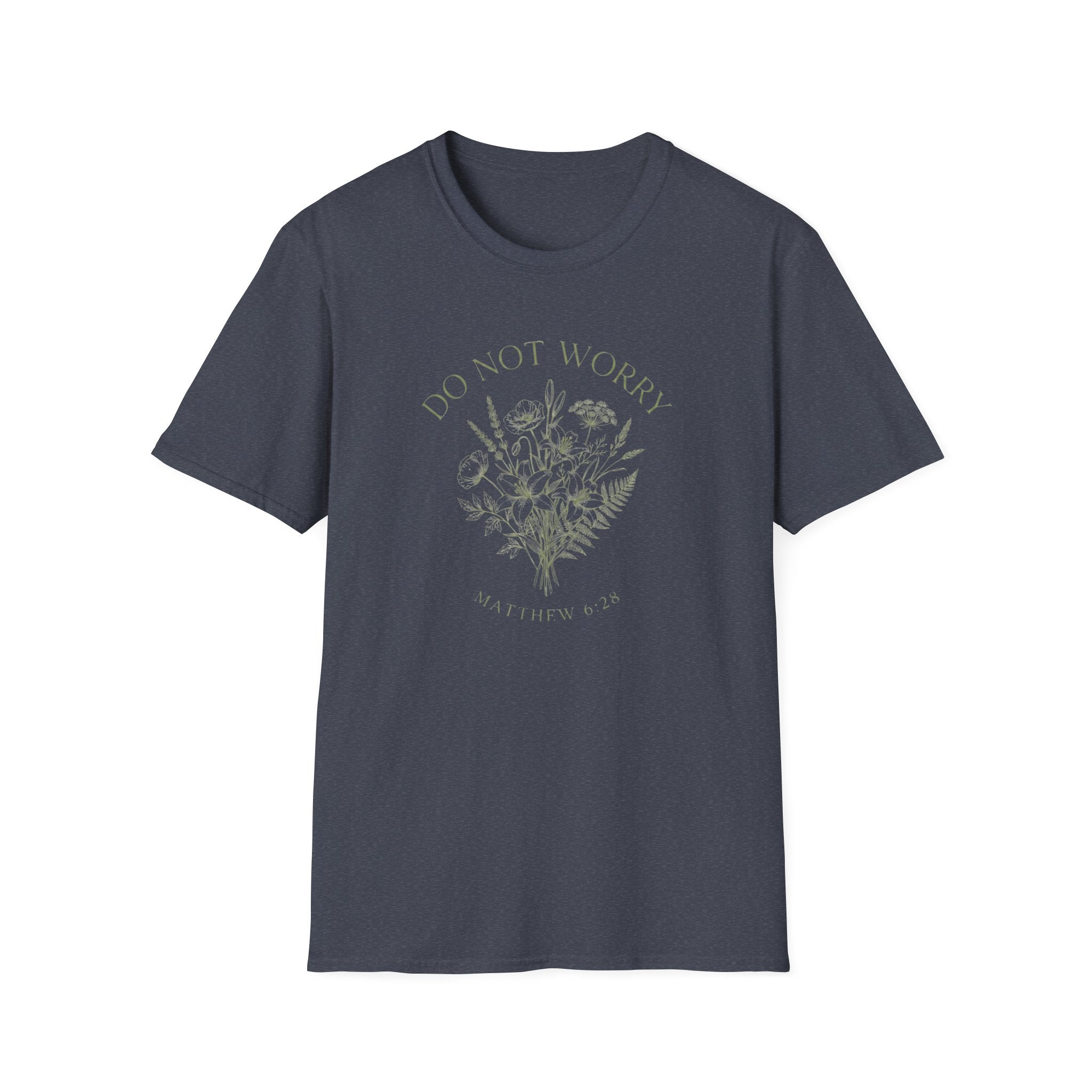 Do Not Worry Matthew 6:28 T-Shirt