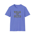 Walk By Faith T-Shirt