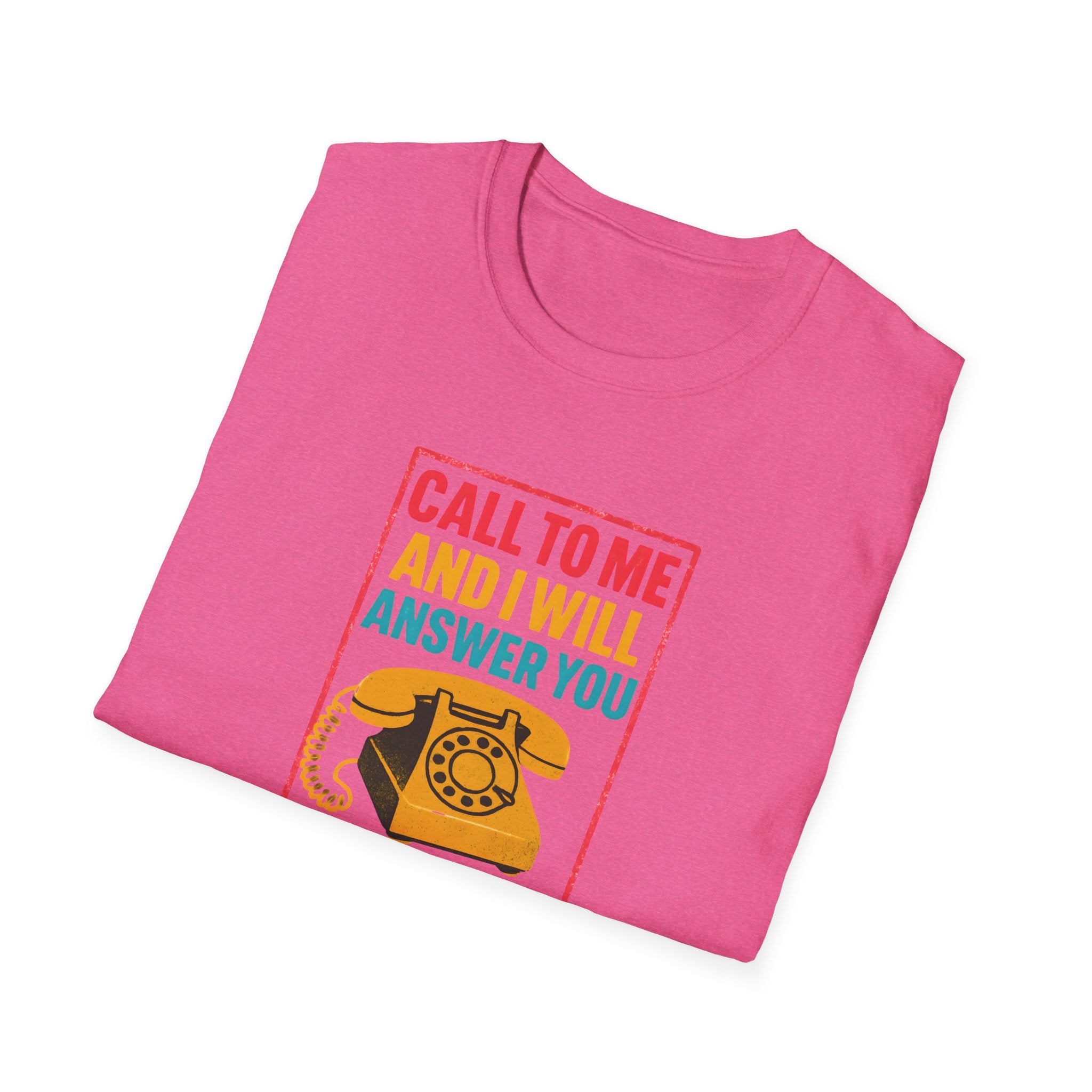 Call to Me T-Shirt
