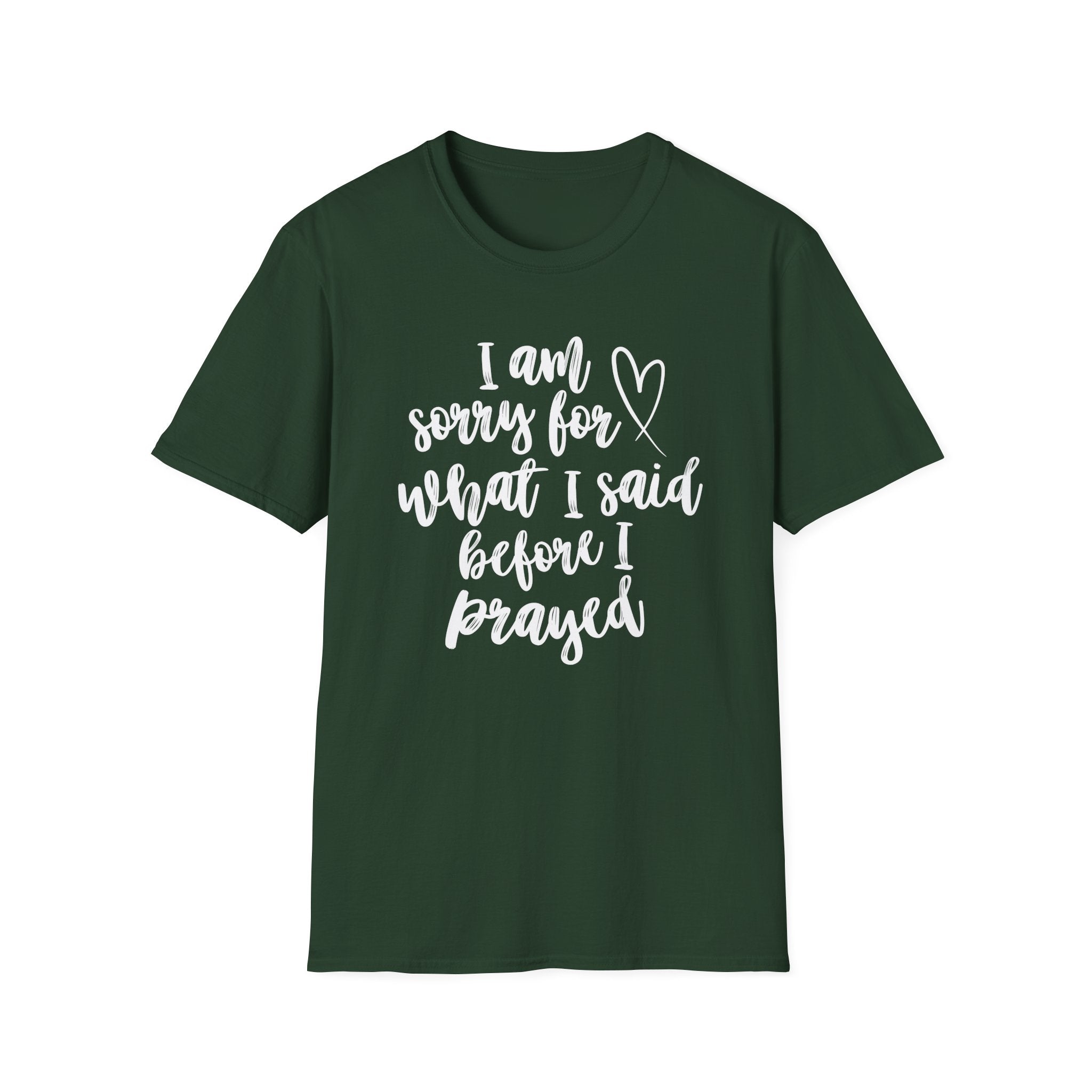 I'm Sorry For What I Said T-Shirt