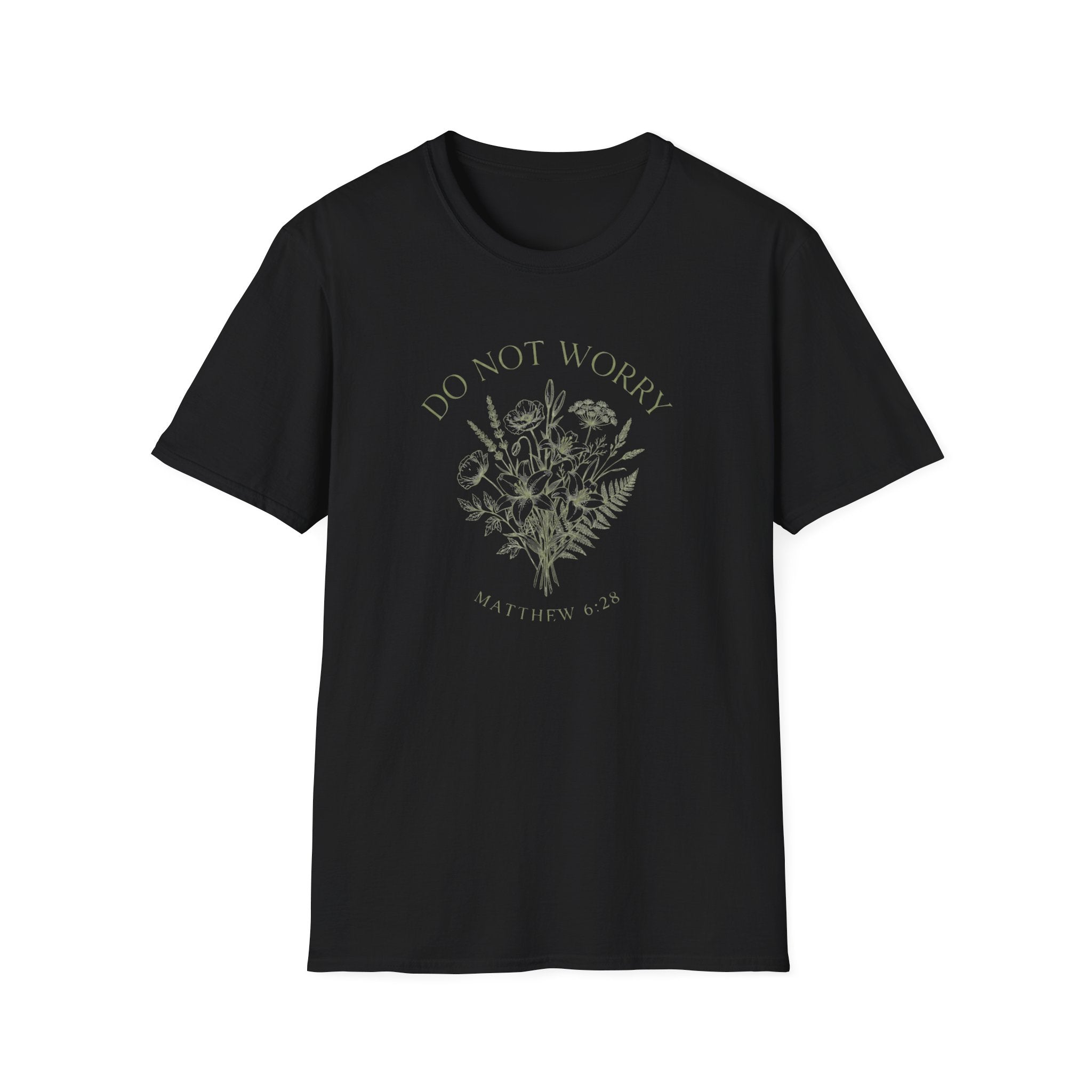 Do Not Worry Matthew 6:28 T-Shirt