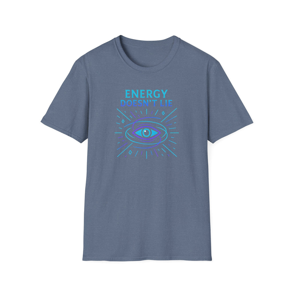 Energy Doesn't Lie T-Shirt