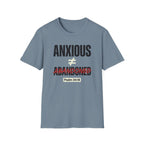 Anxious Not equal Abandoned Psalm 34:18 T-Shirt