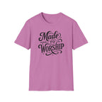 Made to Worship T-Shirt